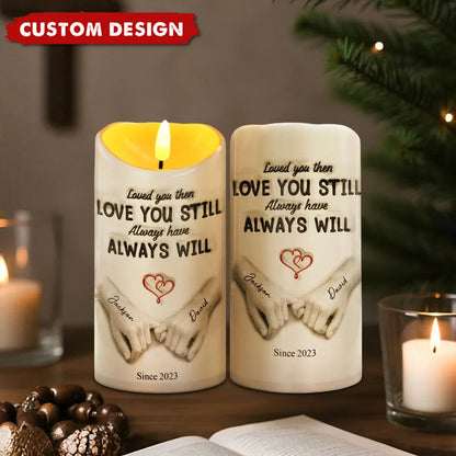 Loved You Then Love You Still Personalized Flameless LED Candle - Anniversary Keepsake for Couples