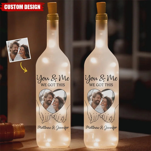 "You & Me We Got This" Personalized Bottle Light - Custom Wedding & Anniversary Photo Gift for Couples