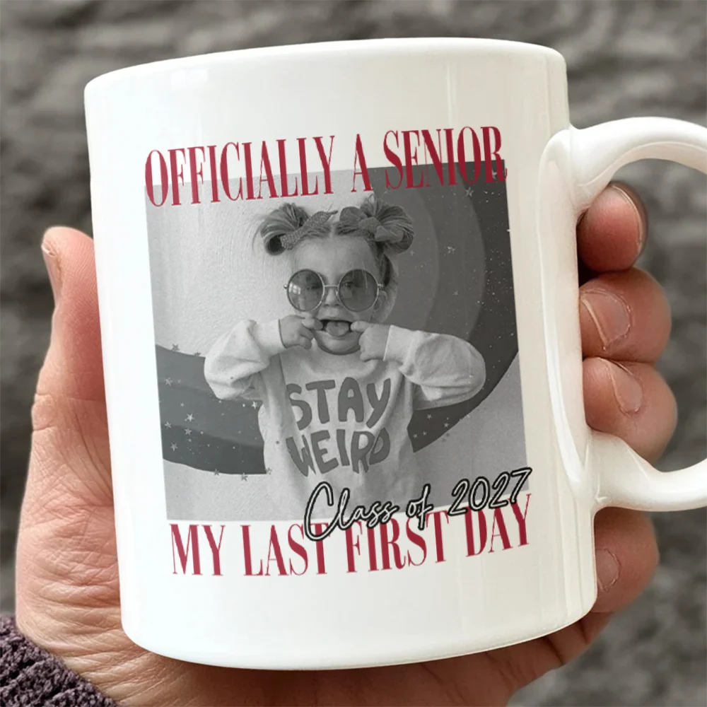 Officially A Senior My Last First Day Class of 2027 Photo Mug - Personalized Senior Year Keepsake