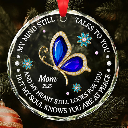 My Mind Still Talks To You Personalized Memorial Circle Glass Ornament - Custom Remembrance Keepsake Gift for Family