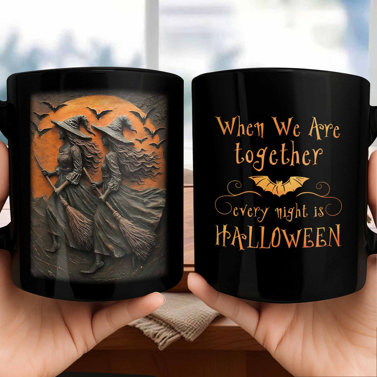 When We Are Together Every Night Is Halloween - Personalized Witch Coffee Mug for Best Friends