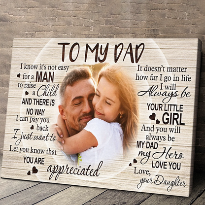 To My Dad I Know It's Not Easy - Personalized Photo Canvas / Poster Gift from Daughter