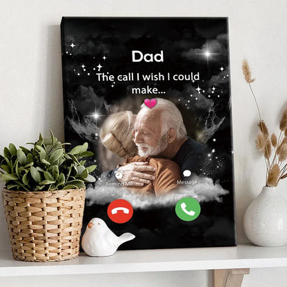 "The Call I Wish I Could Make" Personalized Memorial Canvas / Poster - Custom Remembrance Gift for Dad