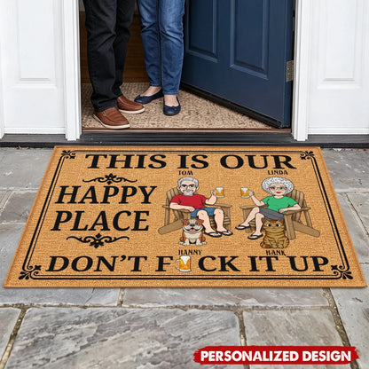 This Is Our Happy Place Don't Fck It Up - Personalized Couple Doormat with Pets Custom Welcome Mat