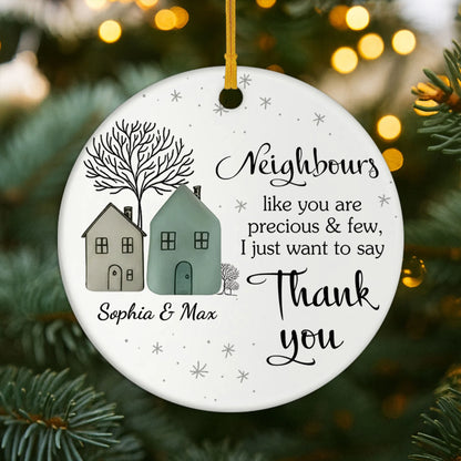 Precious & Few Personalized Neighbor Ceramic Ornament - Custom Christmas & Housewarming Gift