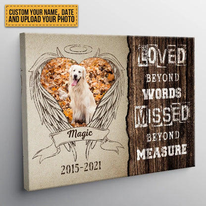 Loved Beyond Words Missed Beyond Measure - Personalized Dog Memorial Canvas / Poster Wall Art