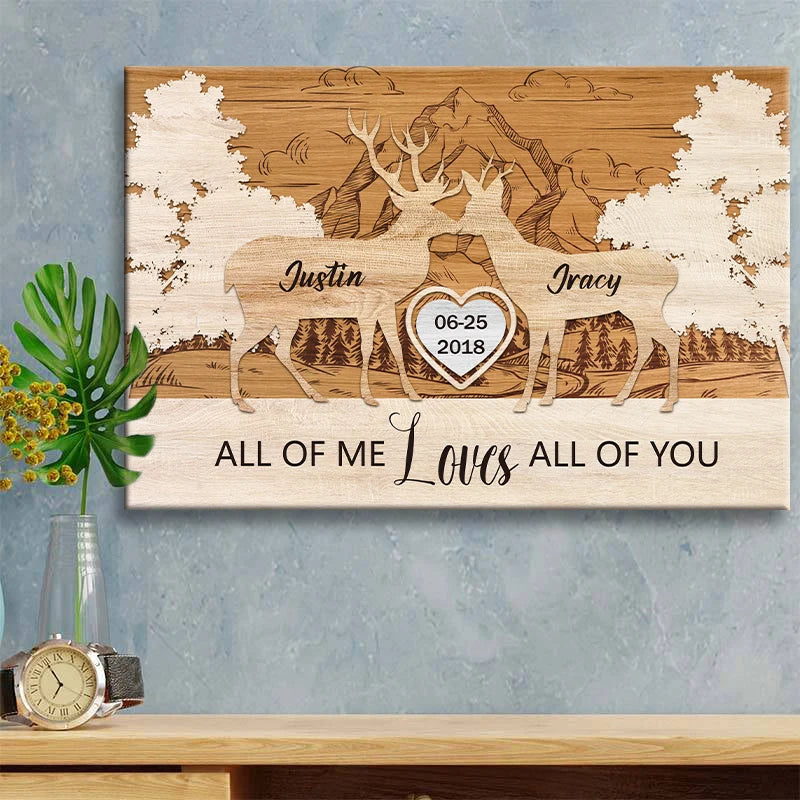 "All Of Me Loves All Of You" Personalized Couple Canvas / Poster - Custom Rustic Deer Wedding Anniversary Gift