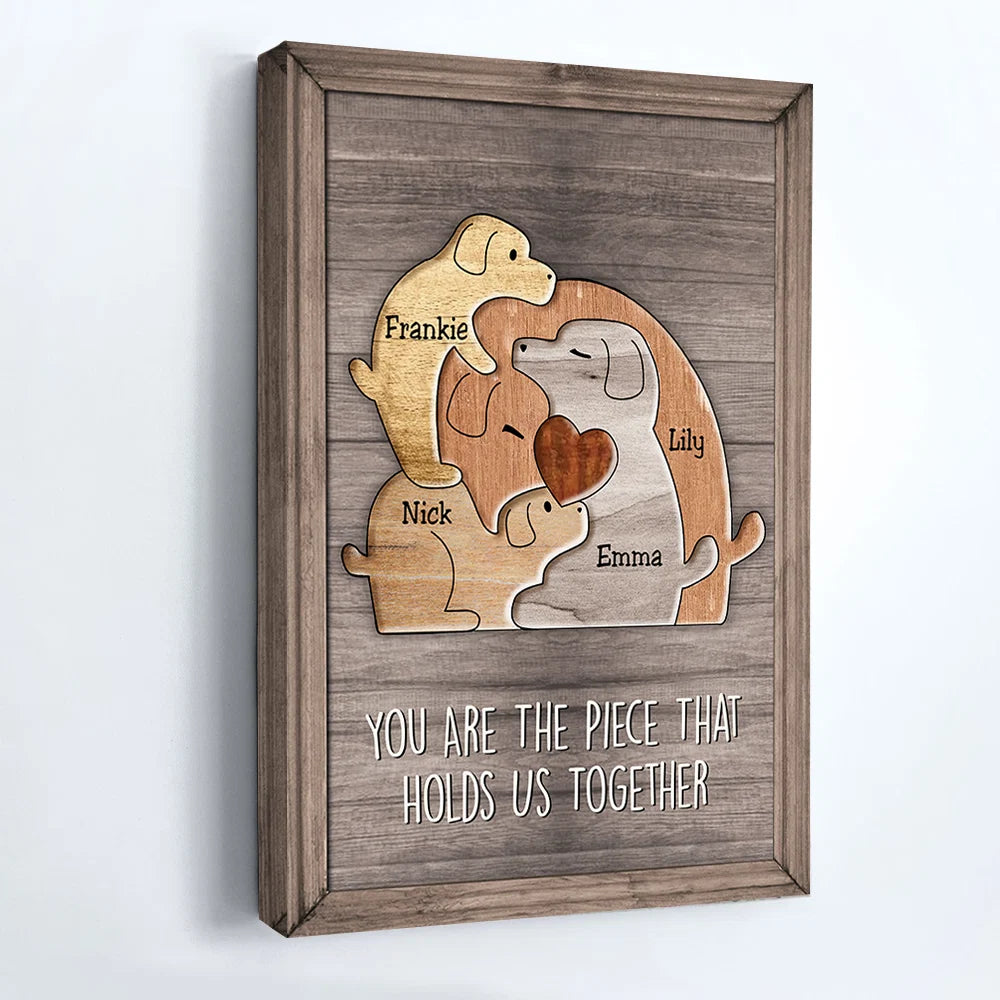 "You Are The Piece That Holds Us Together" Personalized Mom Canvas / Poster - Custom Dog Family Keepsake Wall Art Gift For Her
