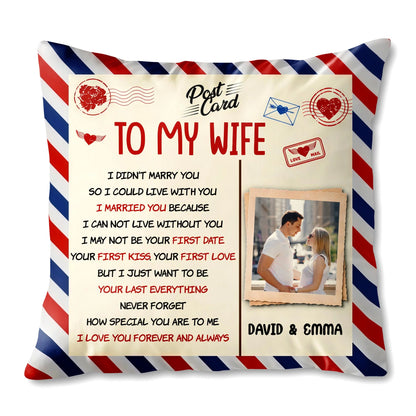 To My Wife I Love You Personalized Pillow - Custom Photo Postcard Throw Pillow for Wife