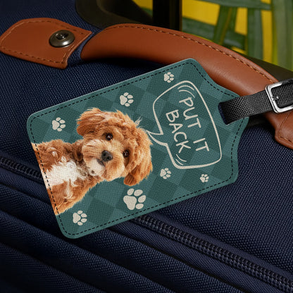Personalized dog photo luggage tag with Put It Back quote on a suitcase - unique gift for pet lovers image 6