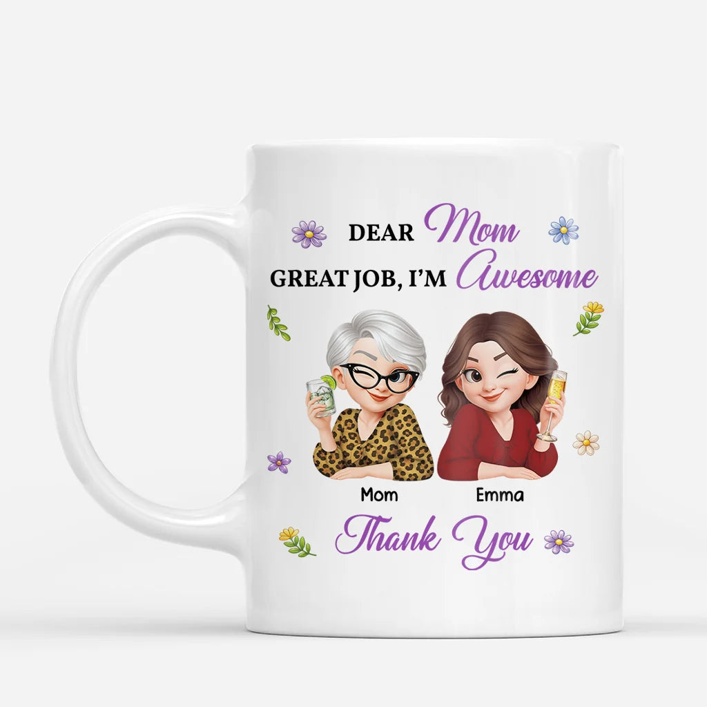 "Dear Mom Great Job I'm Awesome" Personalized Coffee Mug - Funny Custom Gift for Mom & Grandma