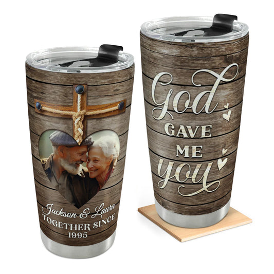 Custom God Gave Me You Tumbler for Wife with personalized design details for meaningful gifting