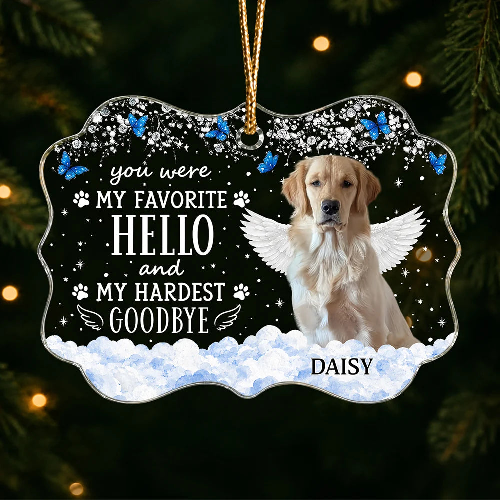 "You Were My Favorite Hello" - Personalized Pet Memorial Acrylic Ornament