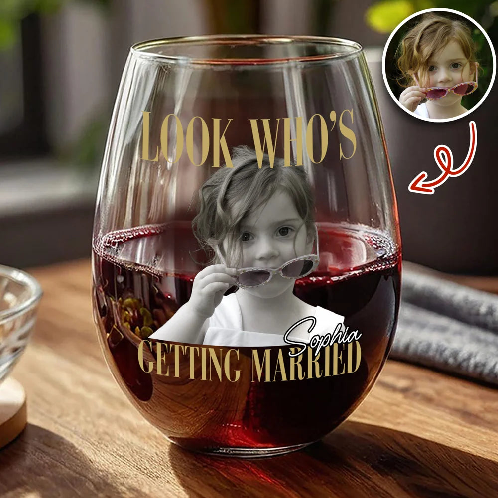 "Look Who's Getting Married" Personalized Photo Wine Glass - Custom Bachelorette Gift