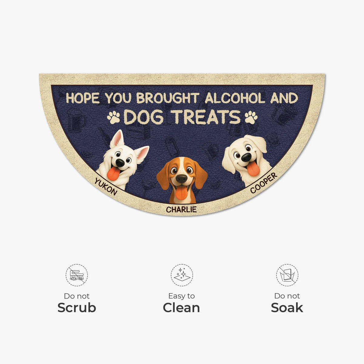 Hope You Brought Alcohol and Dog Treats - Personalized Doormat for Dog Lovers