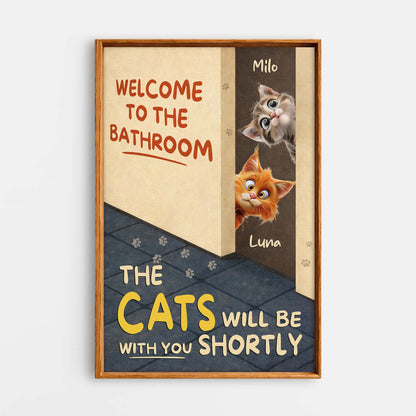 "Welcome To The Bathroom Cats Will Be With You" Personalized Canvas / Poster - Custom Funny Cat Art