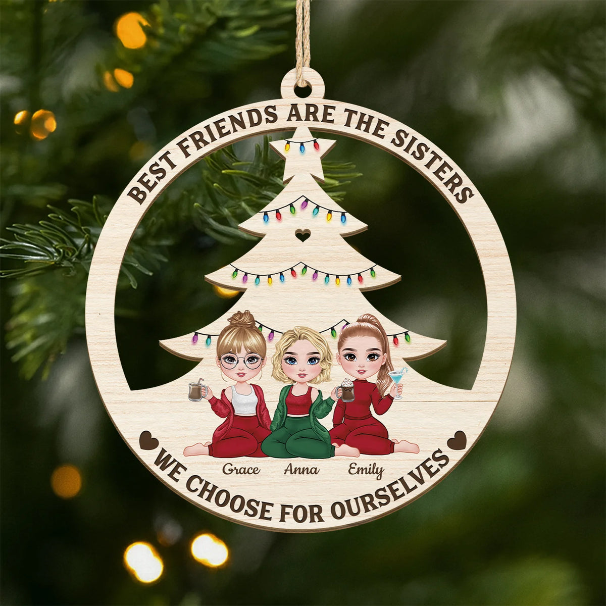 "Best Friends Are The Sisters We Choose" Personalized Wooden Ornament - Christmas Gift for Besties