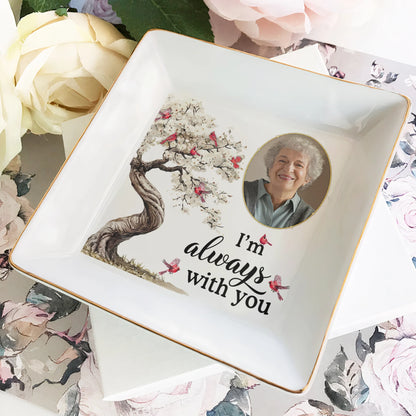 "I'm Always With You" Personalized Memorial Jewelry Dish - Custom Photo Bereavement Gift