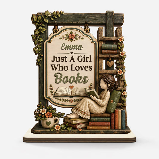 Just A Girl Who Loves Books Personalized Wooden Plaque - Custom Bookworm Desk Decor Gift