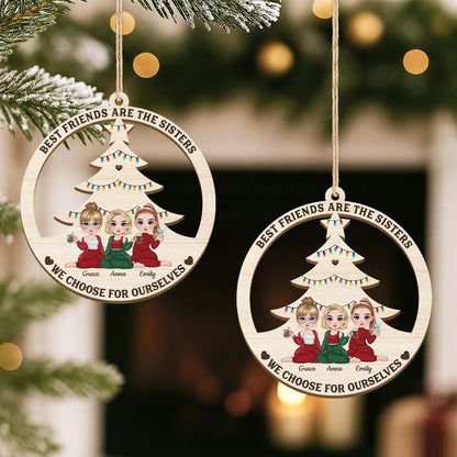 "Best Friends Are The Sisters We Choose" Personalized Wooden Ornament - Christmas Gift for Besties