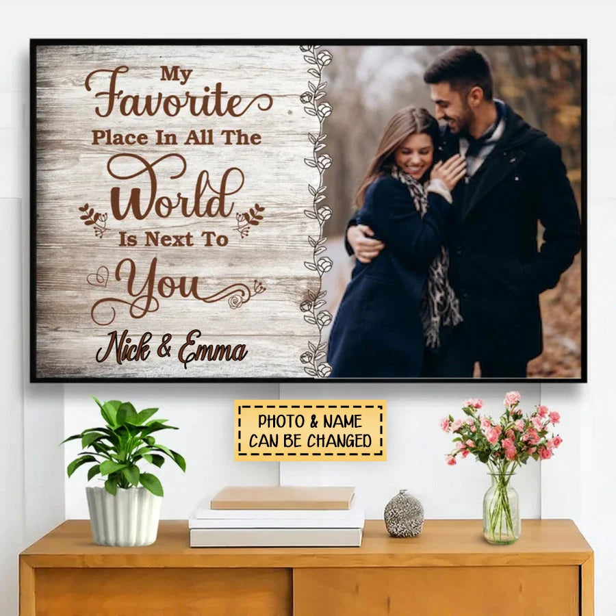 My Favorite Place In The World Is Next To You - Personalized Couple Canvas / Poster Wall Art Gift