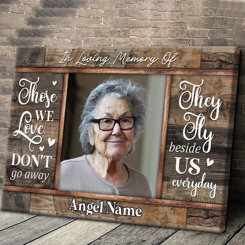 Those We Love Don't Go Away - Personalized Memorial Canvas / Poster for Loss of Loved One