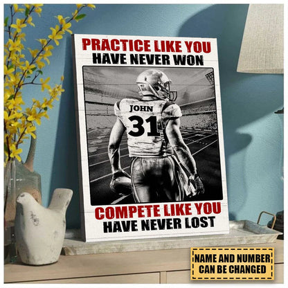 "Practice Like You Have Never Won" Personalized Football Player Wall Art - Custom Name Number Sports Canvas / Poster