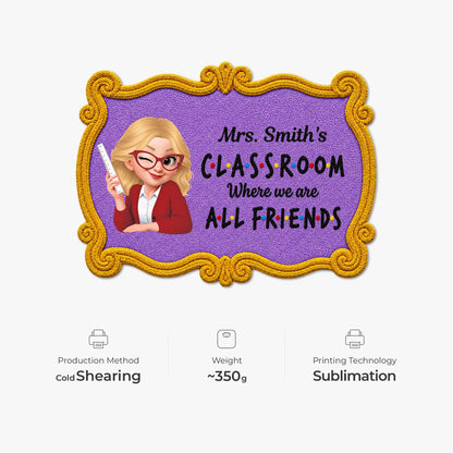 "Where We Are All Friends" Personalized Classroom Doormat - Custom Teacher Appreciation Gift