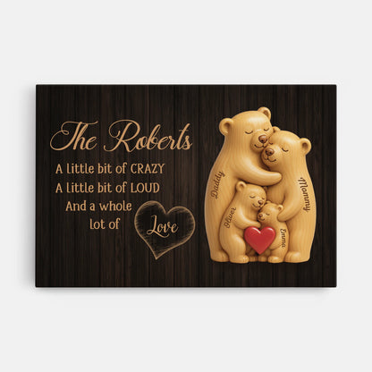 A Little Bit of Loud A Whole Lot of Love - Custom Bear Family Canvas / Poster