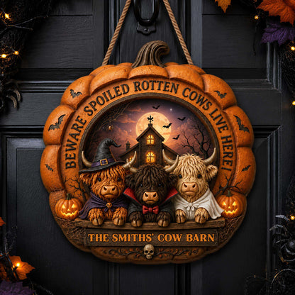 "Beware Spoiled Rotten Cows Live Here" - Personalized Highland Cow Farm Halloween Wood Sign