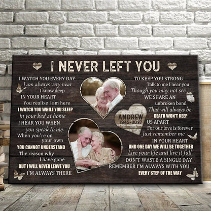 "I Never Left You I Watch You Everyday" - Personalized Memorial Canvas / Poster for Bereaved Family