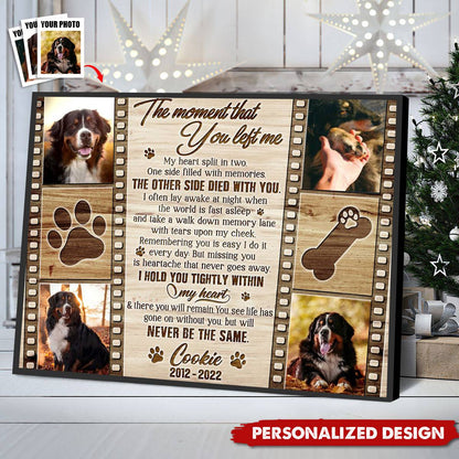 "The Moment That You Left Me" Personalized Canvas / Poster - Custom Dog Photo Memorial Gift for Pet Loss