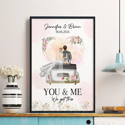"You & Me We Got This" Just Married Personalized Canvas / Poster - Custom Couples Wedding Gift