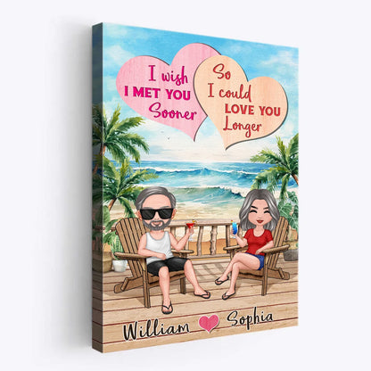"I Wish I Met You Sooner" Personalized Couple Beach Canvas / Poster - Custom Wall Art Romantic Anniversary Gift