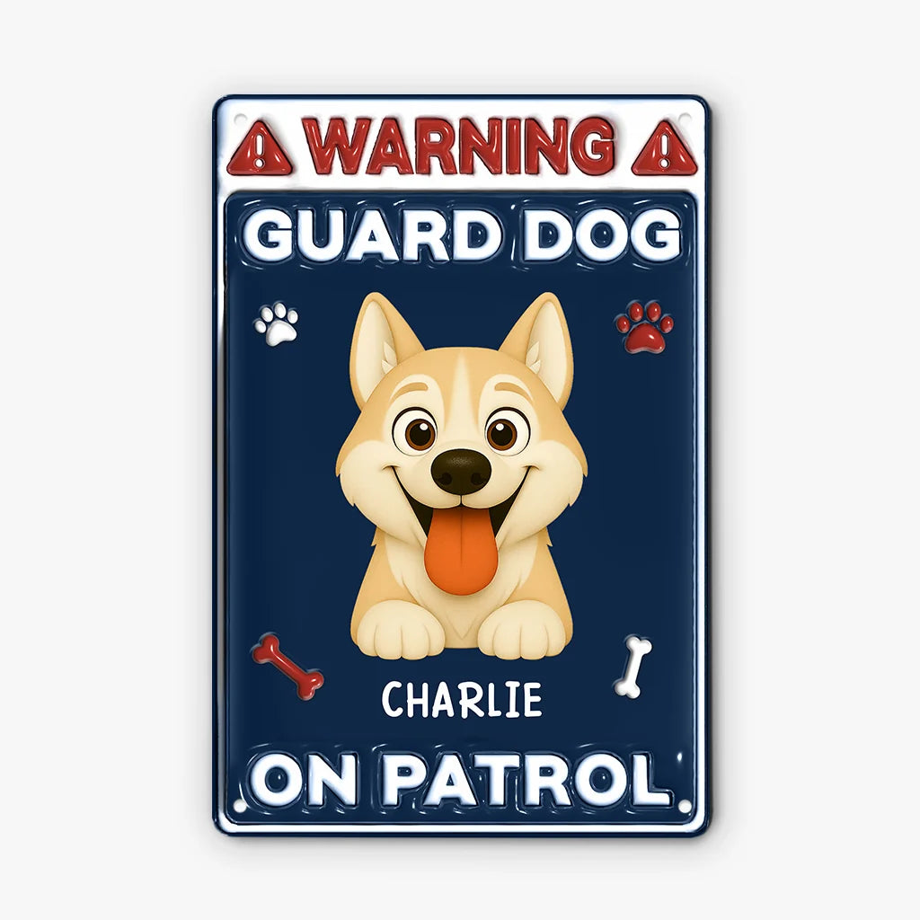 Warning Guard Dog On Patrol Personalized Metal Sign - Funny Housewarming Gift for Dog Lovers