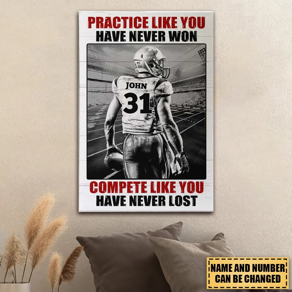"Practice Like You Have Never Won" Personalized Football Player Wall Art - Custom Name Number Sports Canvas / Poster