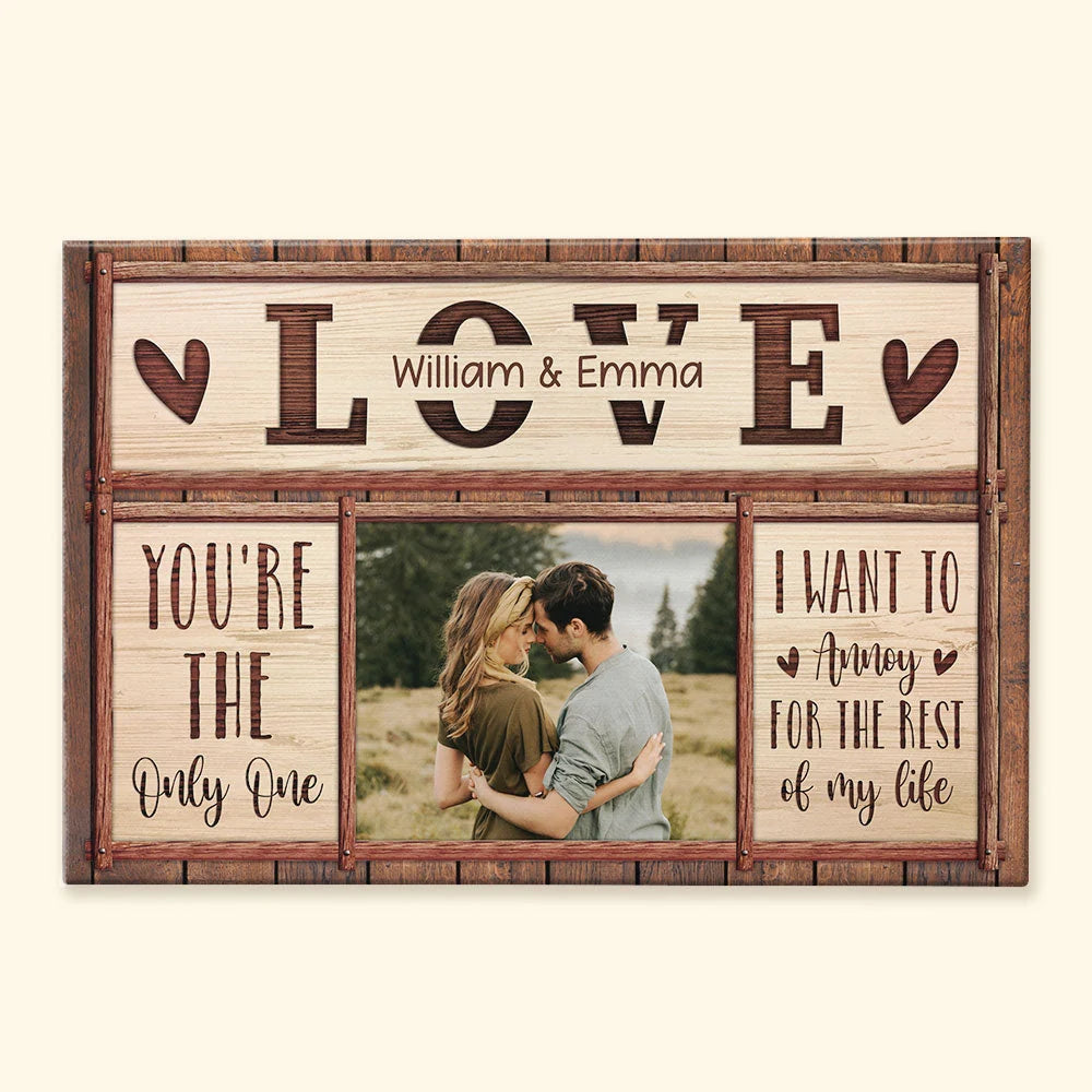 You're The Only One I Want To Annoy Personalized Canvas / Poster - Custom Couple Photo Wall Art Gift