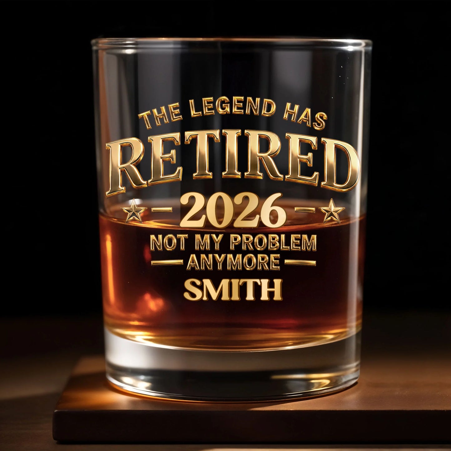 Personalized retirement whiskey glass with gold text reading The Legend Has Retired Not My Problem Anymore for dad image 8