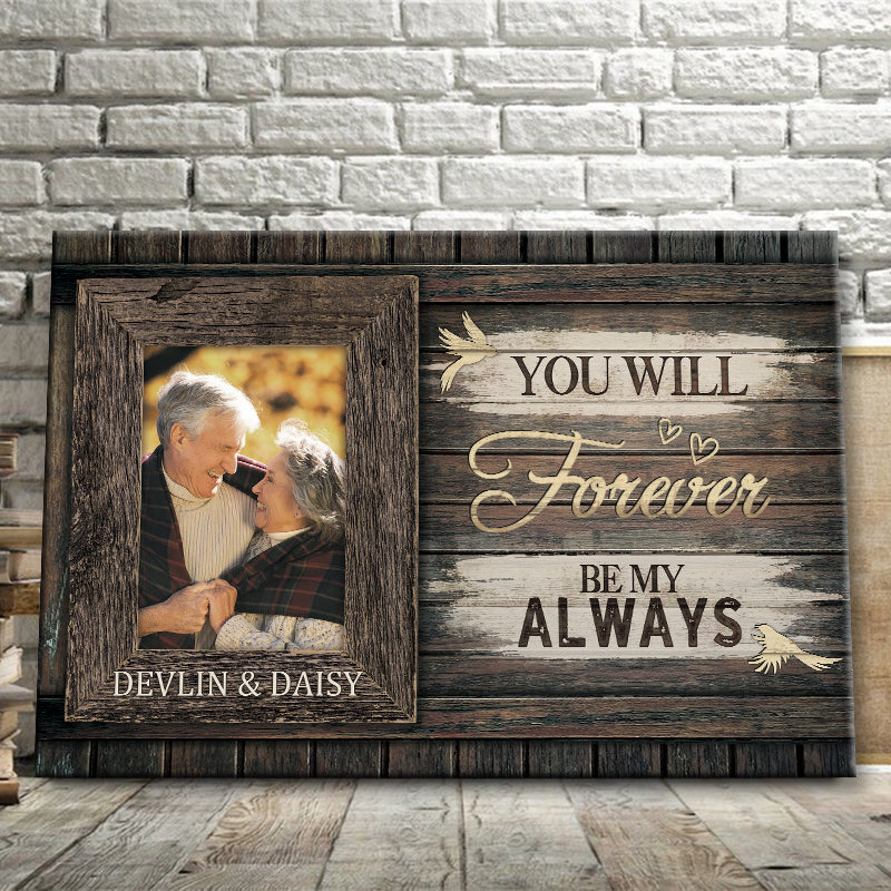 "You Will Forever Be My Always" Personalized Canvas / Poster - Custom Photo Wedding & Anniversary Wall Art Gift for Couples