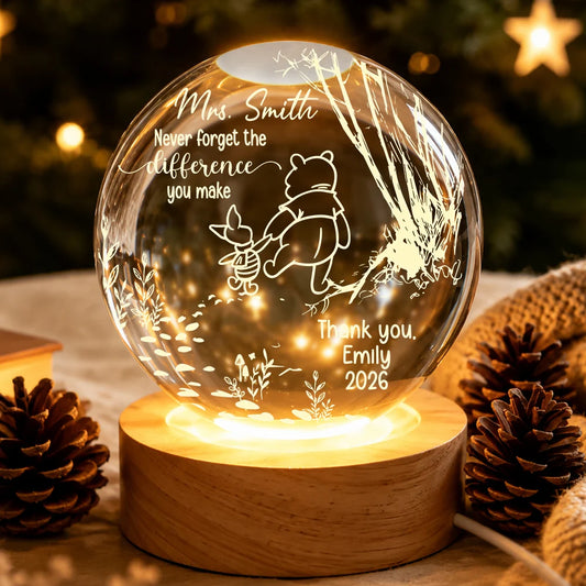Never Forget The Difference You Make - Personalized Winnie Crystal Ball Lamp for Teacher