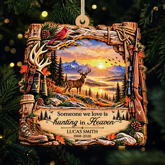 "Someone We Love Is Hunting In Heaven" Personalized Wooden Ornament - Custom Memorial Gift