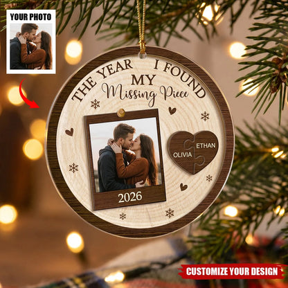 The Year I Found My Missing Piece - Personalized Acrylic Ornament for Couples Christmas