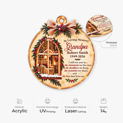I Still See You In The Ornaments Personalized Memorial Acrylic Ornament - Christmas Keepsake for Mom Grandpa