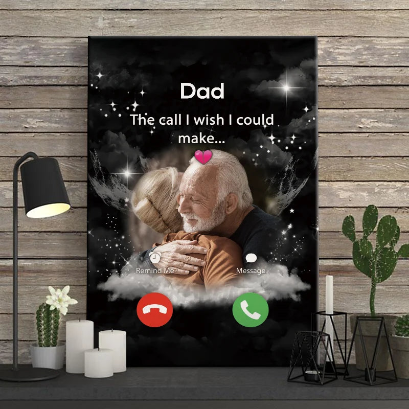 "The Call I Wish I Could Make" Personalized Memorial Canvas / Poster - Custom Remembrance Gift for Dad