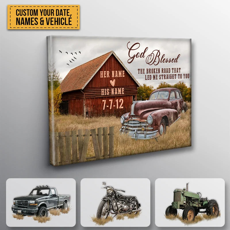 "God Blessed The Broken Road" Personalized Couples Canvas / Poster - Custom Barn & Vintage Vehicle Anniversary Wall Art Gift