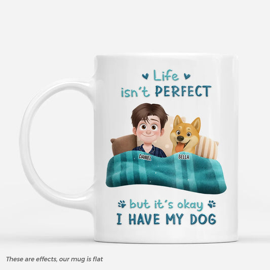 "Life Isn't Perfect But I Have My Dog" Personalized Mug - Custom Ceramic Gift for Dog Lovers