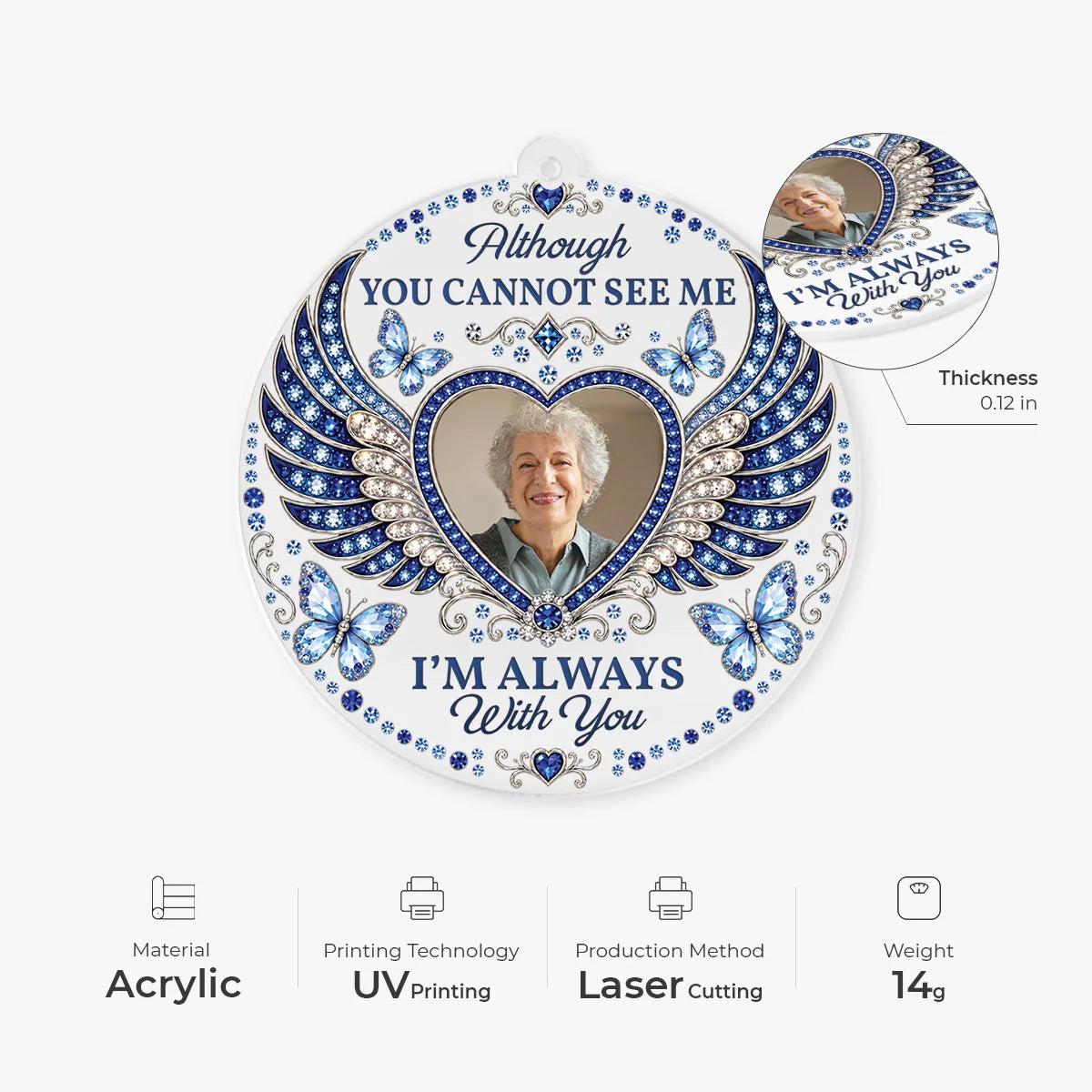 I'm Always With You Personalized Memorial Photo Acrylic Ornament - Family Loss Keepsake
