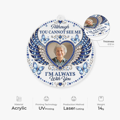 I'm Always With You Personalized Memorial Photo Acrylic Ornament - Family Loss Keepsake