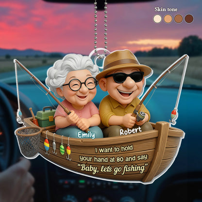 Hold Your Hand At 80 Personalized Acrylic Car Ornament - Couples Fishing Keepsake Gift