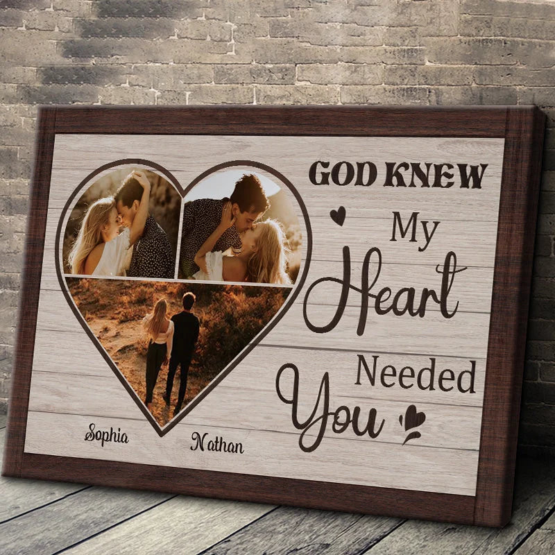 "God Knew My Heart Needed You" Personalized Couple Photo Canvas / Poster - Custom Anniversary & Wedding Keepsake Gift